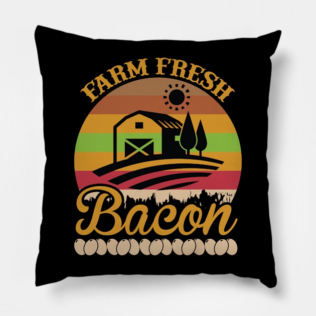 Farm Fresh Bacon T Shirt For Women Men Pillow by Pretr=ty