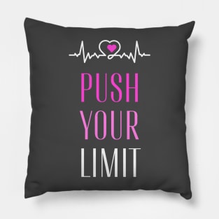 Push Your Limits Push Yourself gym fitness motivation Pillow