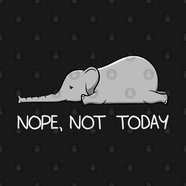 Not Today funny lazy baby elephant sleepy gift by MrTeee