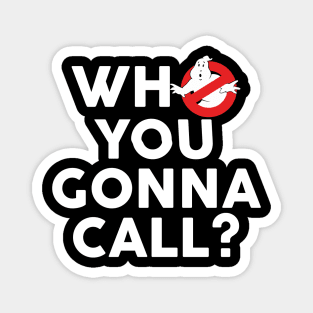 Ghostbusters Who You Gonna Call? Magnet