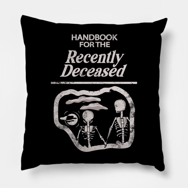 Handbook for the recently deceased Pillow by Piercek25