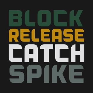 Block Release Catch Spike 2020 American Football 15 T-Shirt