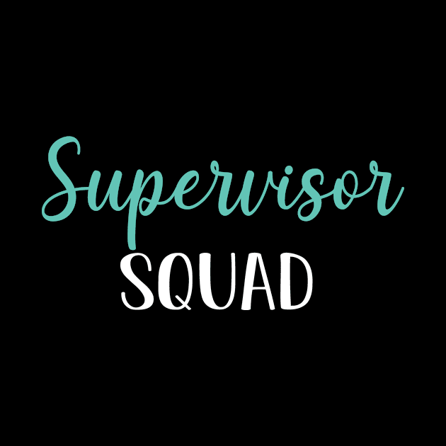 Supervisor Squad, Funny Supervisor Graduation Gift by followthesoul