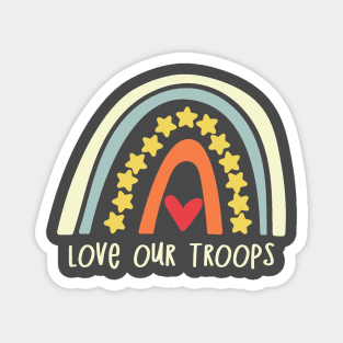 Cute Rainbow - Love Our Troops Magnet