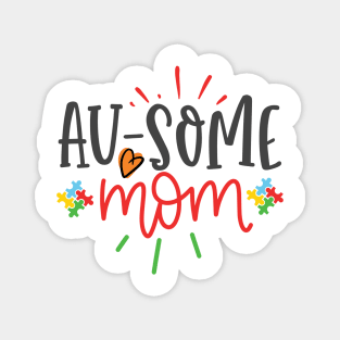 Au-Some Mom, Autism Awareness Magnet