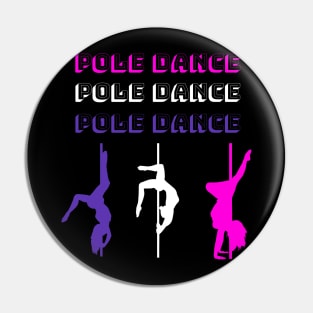 Pole Dance Pole Dance Pole Dance Pin