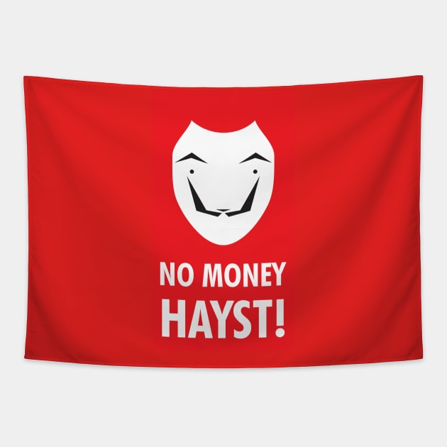 No Money HAYST! Tapestry by WEH