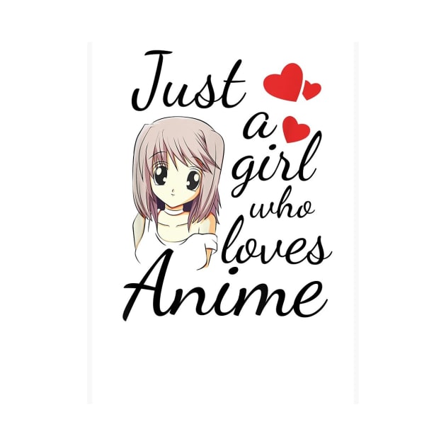 Just A Girl Who Loves Anime by Aquora Art