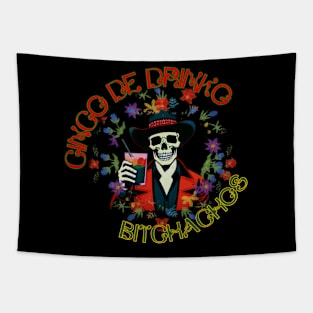 Cinco De Drinko Bitchachos Tapestry