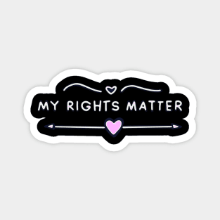 My Rights Matter Magnet