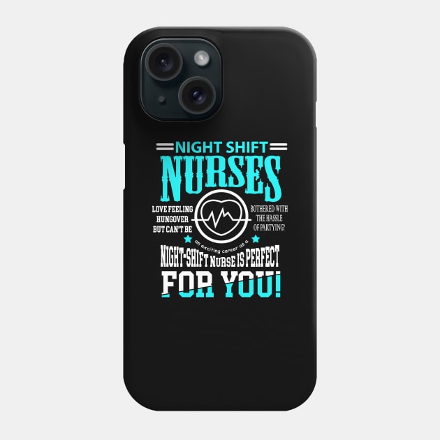 Nightshift Nurse Novelty tshirt for Night Shift Nurses Phone Case by TellingTales