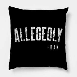 ALLEGEDLY Pillow