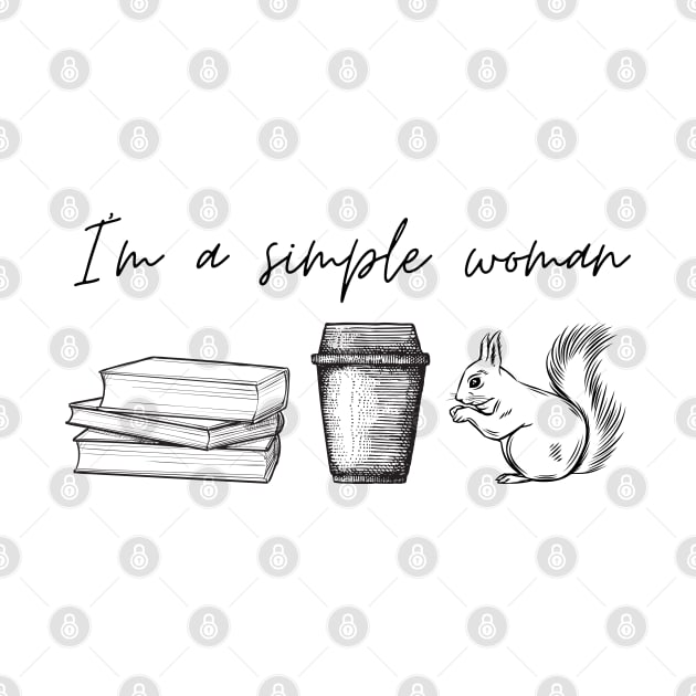 I'm a simple woman - books coffee squirrel by hexchen09