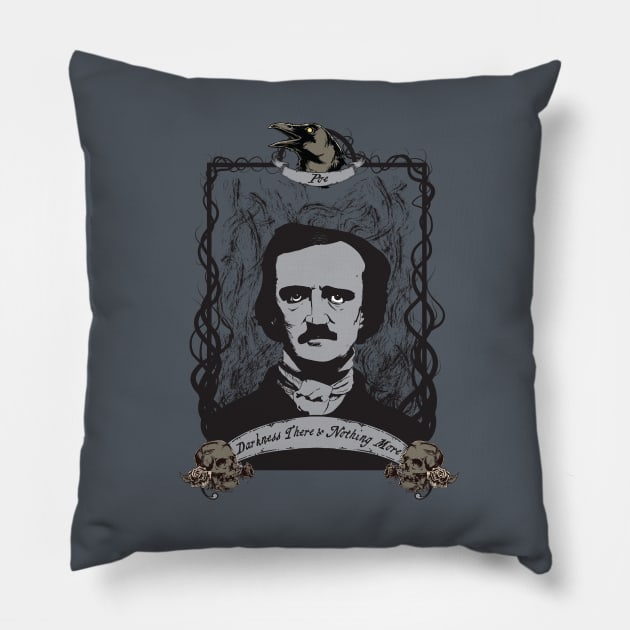 Darkness There And Nothing More Pillow by KreepyKustomz