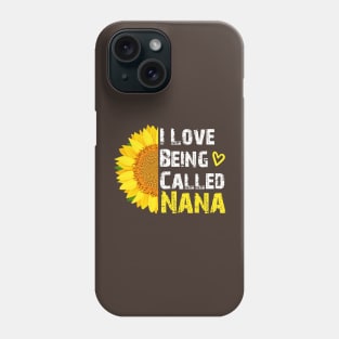 I Love Being Called Nana Sunflower ,i love being called nana sunflower Phone Case