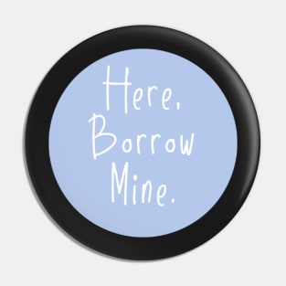 Here Borrow Mine VSCOGRL Visco Girl Sticker Pale Pastel Purple Blue Pin