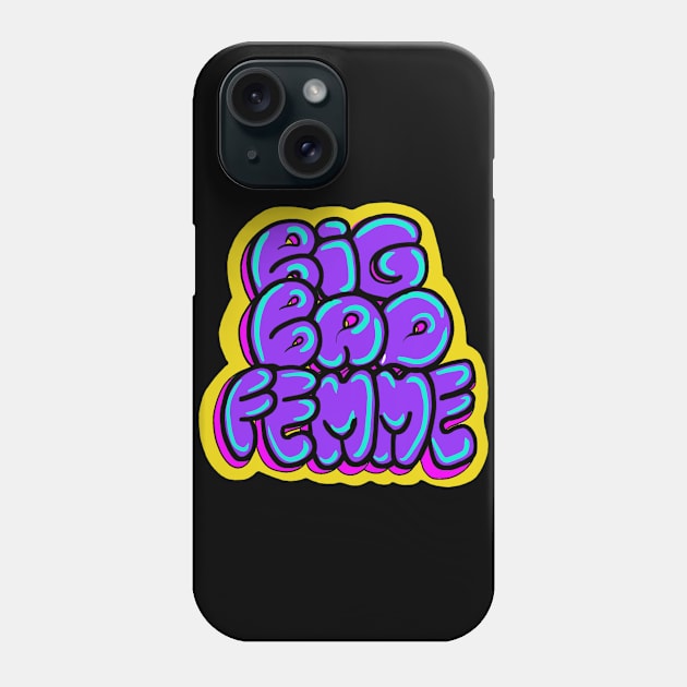 Big Bad Femme Logo Phone Case by Big Bad Femme