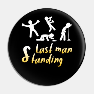 Last Man Standing Drunk Fun International Beer Day Drinking Pin