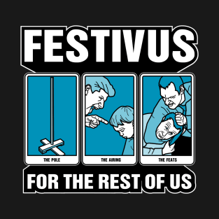 Festivus For the Rest of Us T-Shirt