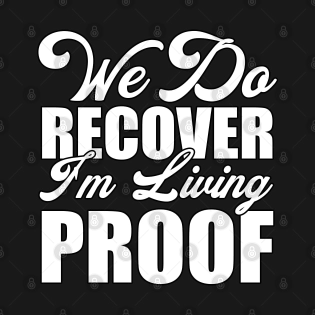 We do recover I'm living proof Funny Sarcastic Gift Idea colored Vintage by Artistry Vibes