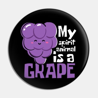 My Spirit Animal Is A Grape Funny Pin