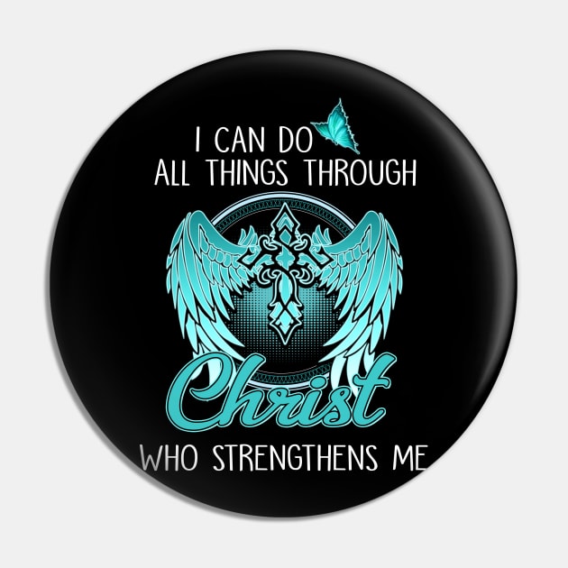 I Can Do All Things Through Christ Who Strengthens Me Costume Gift Pin by Pretr=ty