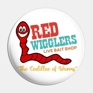 Red Wigglers Live Bait Shop The Cadillac Of Worms Pin