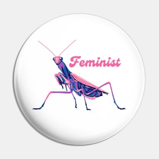 Praying Mantis is a Feminist Pin