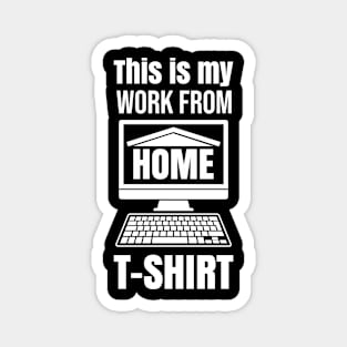 This is my home office shirt Magnet
