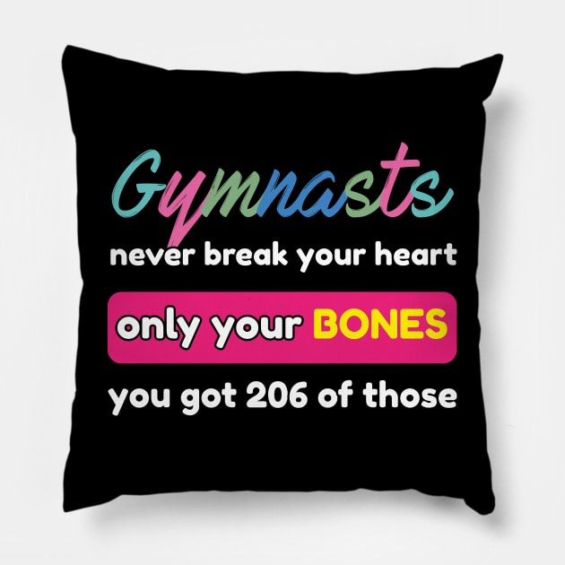 Gymnast never Break your Heart Gymnastics Sport Acrobatic Pillow by Riffize