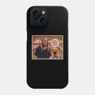 BUT I WADN'T OVER - SMOKEY THE BIG LEBOWSKI Phone Case