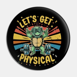 Lets Get Physical Cartoon Turtle Pin