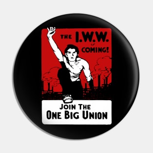 Join The One Big Union - Industrial Workers of the World, Socialist, Anarchist Pin