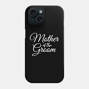 Mother Of The Groom Wedding Shirt Phone Case