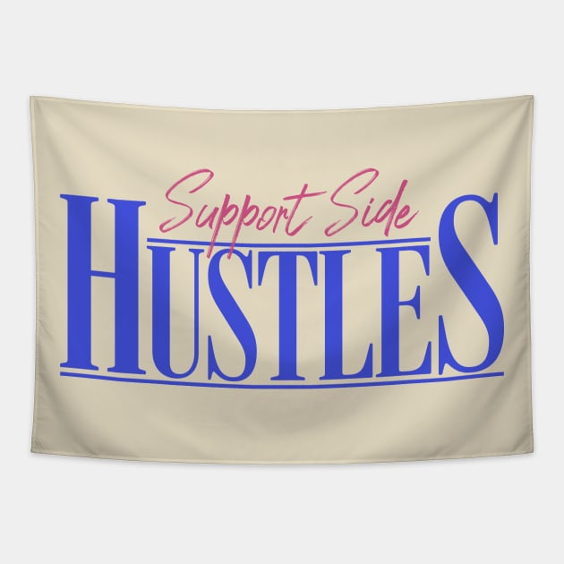 Support Side Hustles Tapestry by paterack