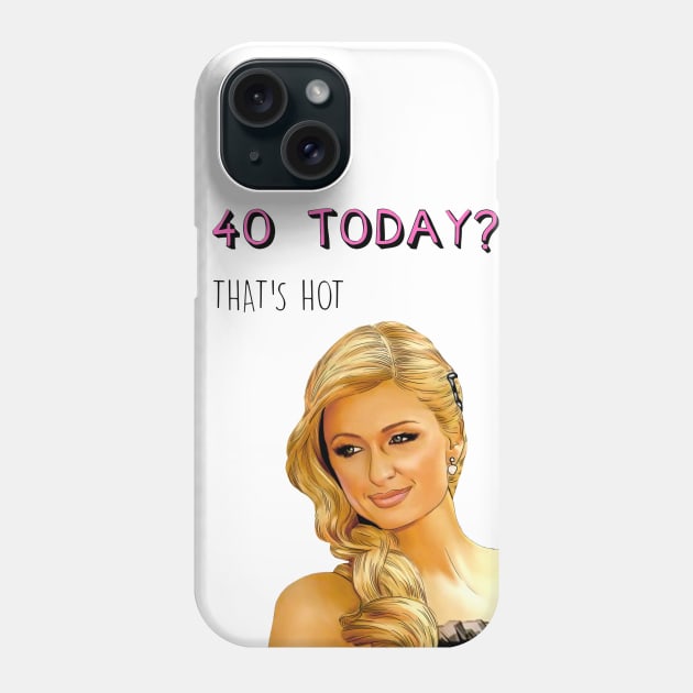 40 PARIS HILTON Phone Case by Poppy and Mabel