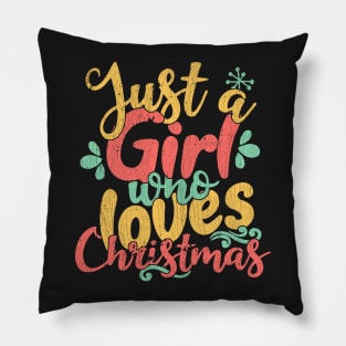 Just A Girl Who Loves Christmas Gift design Pillow