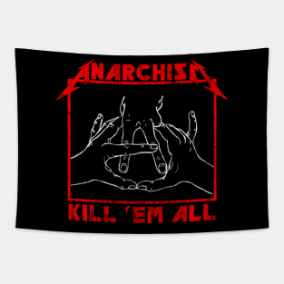 Anarchism Kill 'em All Tapestry