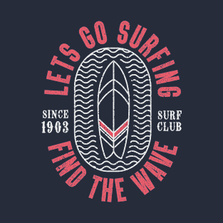 Let's Go Surfing retro typography T-Shirt