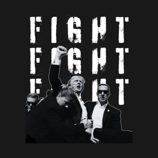 TRUMP - FIGHT FIGHT FIGHT - 2024 MAGA T-Shirt