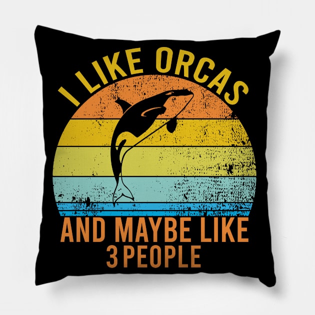 I Like Orcas And Maybe Like 3 People, Orcas Lover Gift Retro Pillow by Justbeperfect