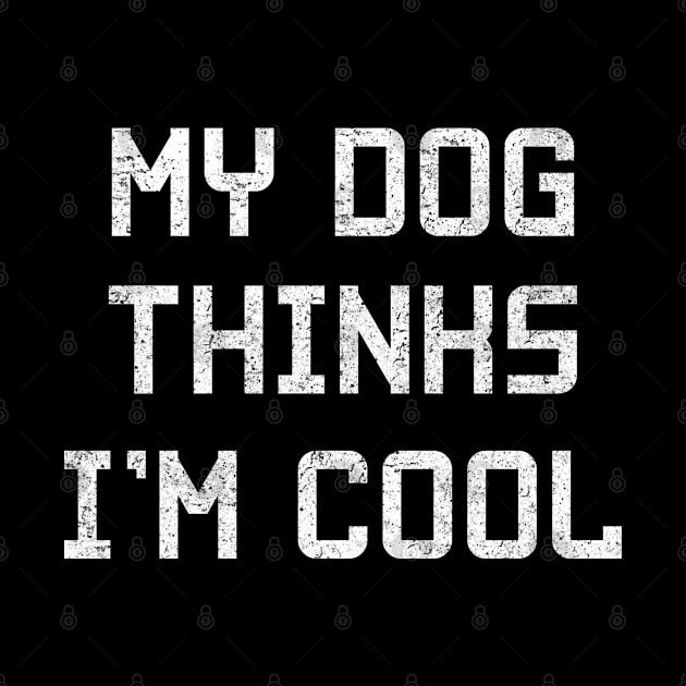 my dog thinks i'm cool by aborefat2018
