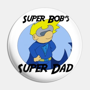 SuperBobDadshirt Pin