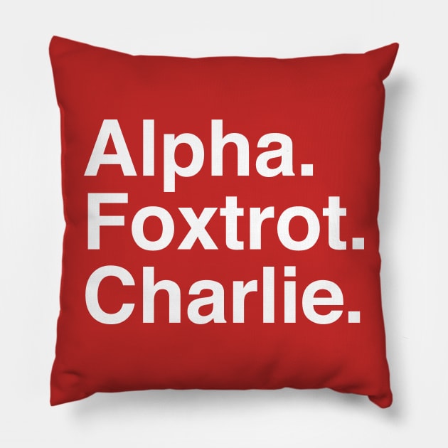 Alpha Foxtrot Charlie Pillow by Confusion101