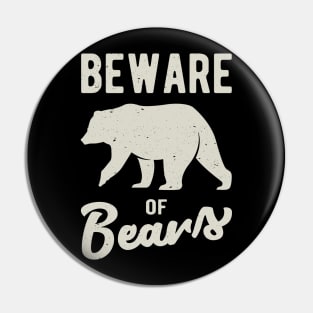 Beware Of Bears Pin