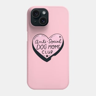 Anti-Social Dog Moms Club Phone Case