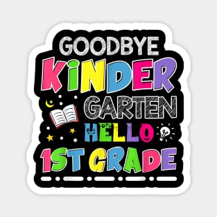 Goodbye Kindergarten Graduation Hello First Grade Magnet