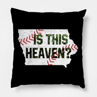 Is This Heaven? No It's Iowa Corn Field Of Baseball Dreams Pillow