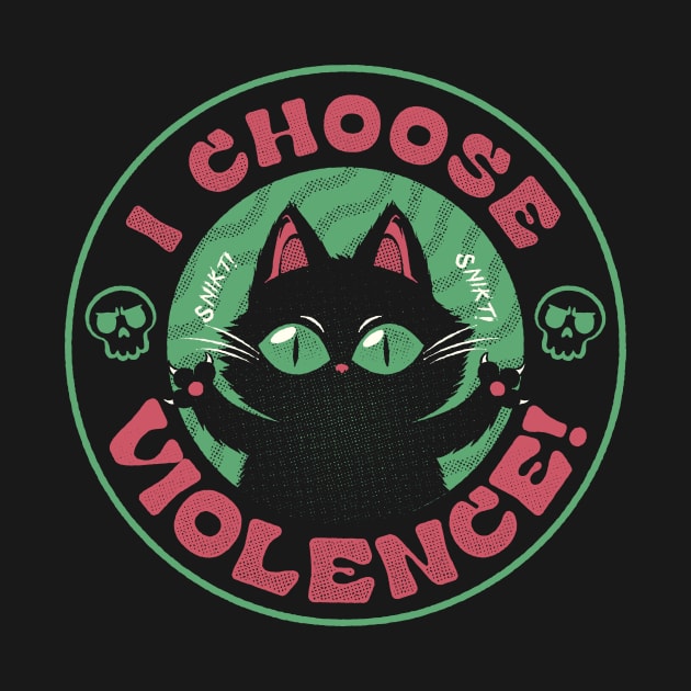 I Choose Violence Funny Cat by Tobe Fonseca by Tobe_Fonseca