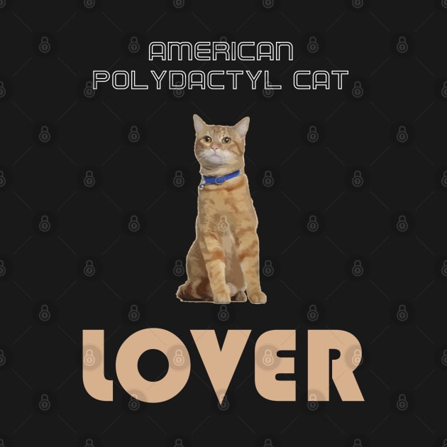 American Polydactyl Cat Lover by AmazighmanDesigns